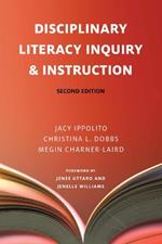 Disciplinary Literacy Inquiry and Instruction