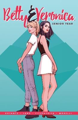 Betty & Veronica: Senior Year - Jamie Lee Rotante,Sandra Lanz - cover