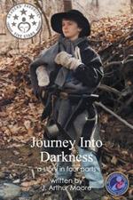 Journey Into Darkness: a Story in Four Parts (2nd Edition) Full Color