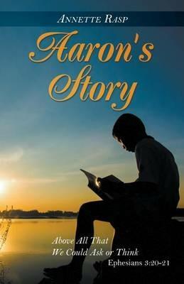 Aaron's Story - Annette Rasp - cover