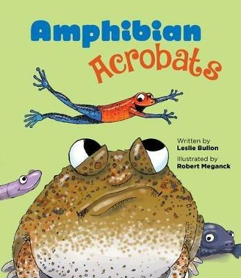 Amphibian Acrobats - Leslie Bulion - cover