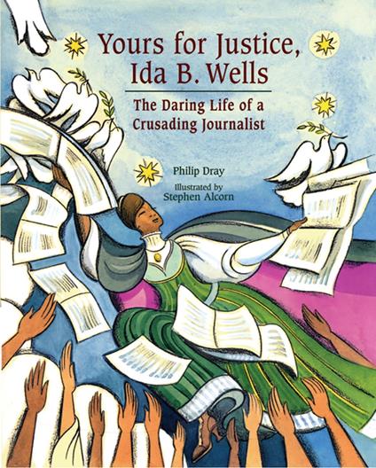 Yours for Justice, Ida B. Wells - Philip Dray,Stephen Alcorn - ebook