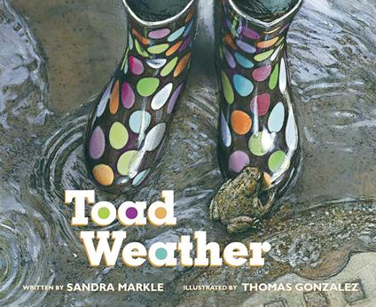 Toad Weather - Sandra Markle,Thomas Gonzalez - ebook