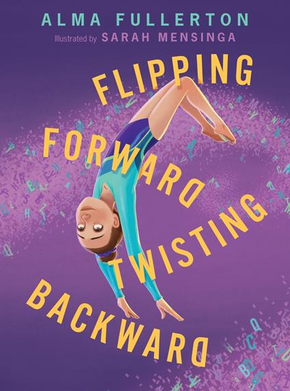 Flipping Forward Twisting Backward - Alma Fullerton,Sarah Mensinga - ebook