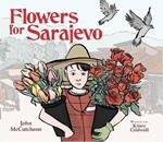 Flowers for Sarajevo