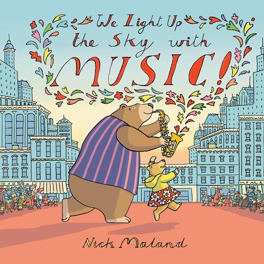 We Light Up the Sky with Music! - Nick Maland - ebook