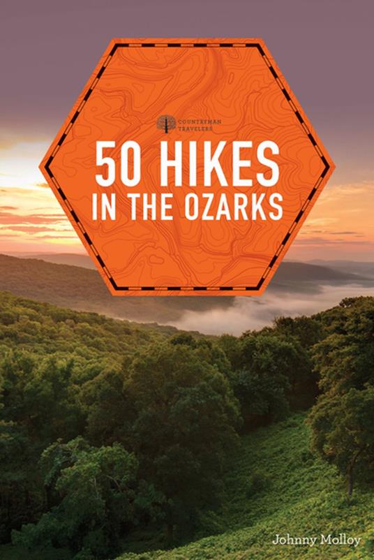 50 Hikes in the Ozarks (2nd Edition) (Explorer's 50 Hikes)