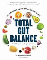 Total Gut Balance: Fix Your Mycobiome Fast for Complete Digestive Wellness