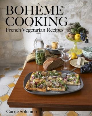 Bohème Cooking: French Vegetarian Recipes - Carrie Solomon - cover