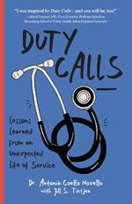 Duty Calls: Lessons Learned From an Unexpected Life of Service