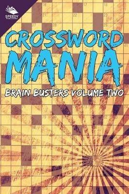 Crossword Mania - Brain Busters Volume Two - Speedy Publishing LLC - cover