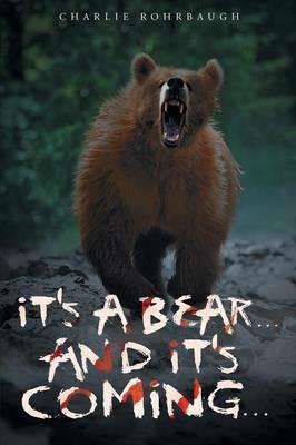 It's a bear... and it's coming... - Charlie Rohrbaugh - cover