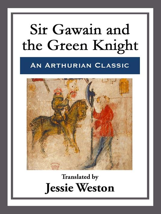 Sir Gawain and the Green Knight - Jessie Weston - ebook