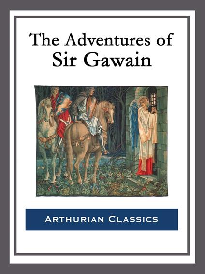 The Adventures of Sir Gawain - George Augustus Simcox - ebook