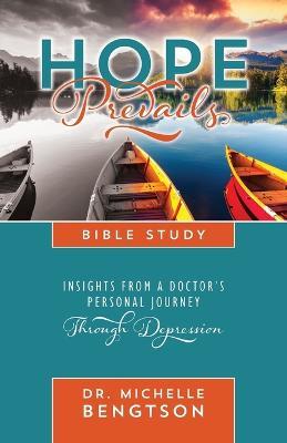 Hope Prevails Bible Study: Insights from a Doctor's Personal Journey Through Depression - Michelle Bengtson - cover