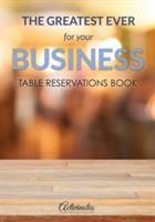 The Greatest Ever For Your Business Table Reservations Book - Activinotes - cover