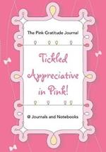 Tickled Appreciative in Pink! - The Pink Gratitude Journal