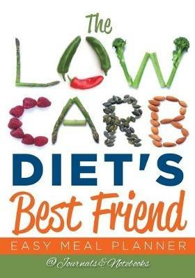 The Low Carb Diet's Best Friend: Easy Meal Planner - @ Journals and Notebooks - cover