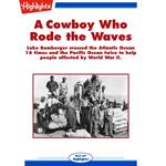 Cowboy Who Rode the Waves, A