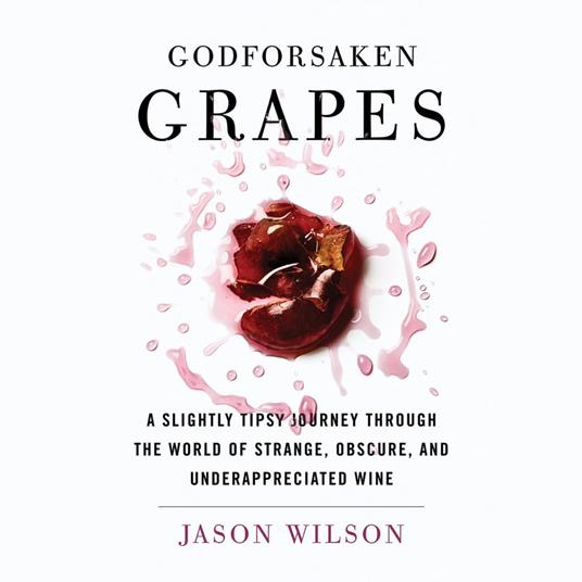 Godforsaken Grapes