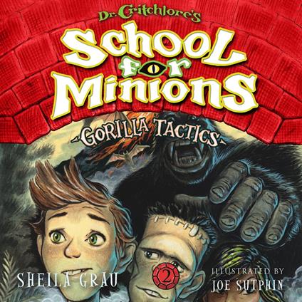 Gorilla Tactics (Dr. Critchlore's School for Minions #2)