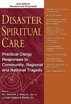 Disaster Spiritual Care, 2nd Edition: Practical Clergy Responses to Community, Regional and National Tragedy - cover