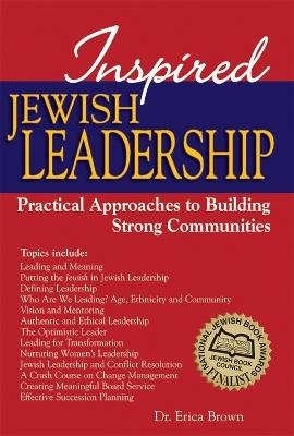 Inspired Jewish Leadership: Practical Approaches to Building Strong Communities - Erica Brown - cover