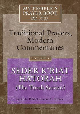 My People's Prayer Book Vol 4: Seder K'riat Hatorah (Shabbat Torah Service) - cover