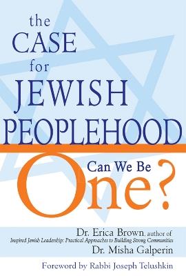 The Case for Jewish Peoplehood: Can We Be One? - Erica Brown,Misha Galperin - cover