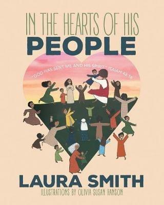 In the Hearts of His People: God has Sent Me and His Spirit (Isaiah 48:16) - Laura Langford Smith - cover