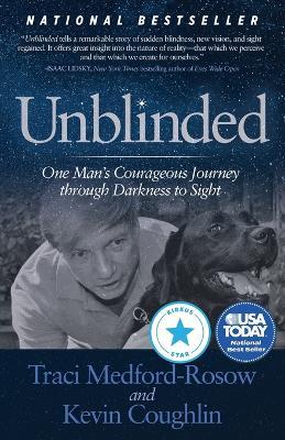 Unblinded: One Man's Courageous Journey Through Darkness to Sight - Traci Medford-Rosow,Kevin Coughlin - cover