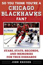 So You Think You're a Chicago Blackhawks Fan?