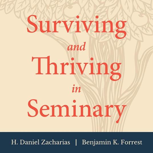 Surviving and Thriving in Seminary