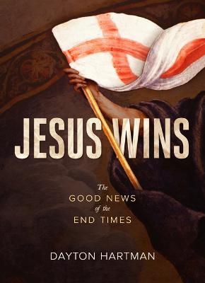 Jesus Wins - Dayton Hartman - cover