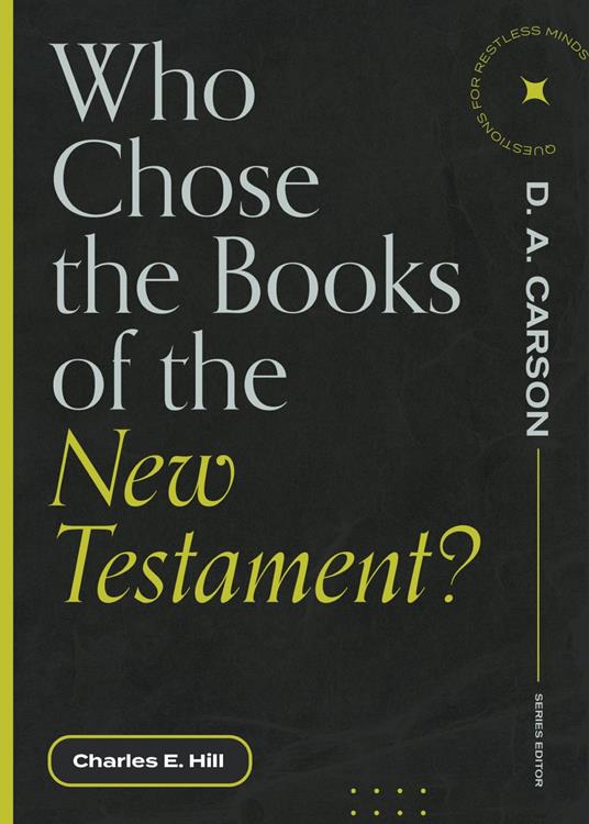 Who Chose the Books of the New Testament?