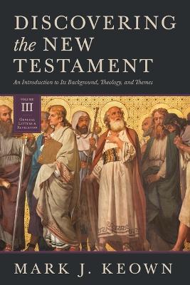 Discovering the New Testament - Mark J. Keown - cover