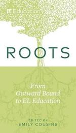 Roots: From Outward Bound to EL Education