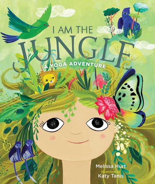 I Am the Jungle - Melissa Hurt,Katy Tanis - ebook