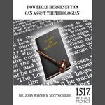 How Legal Hermeneutics Can Assist The Theologian