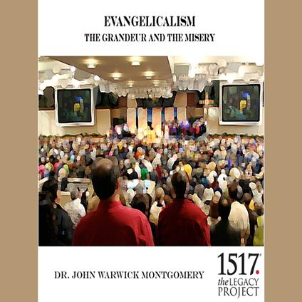 Evangelicalism and The Grandeur and The Misery