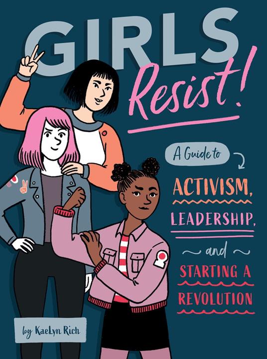 Girls Resist! - KAELYN RICH,Giulia Sagramola - ebook