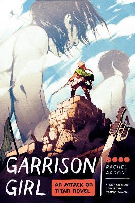 Garrison Girl: An Attack on Titan Novel - Rachel Aaron - cover