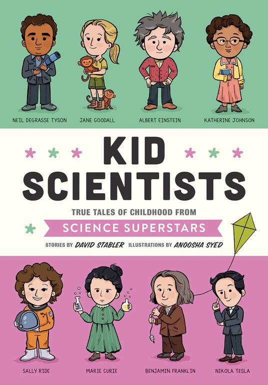 Kid Scientists - David Stabler,Anoosha Syed - ebook