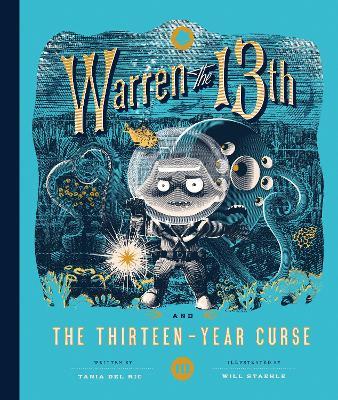 Warren the 13th and the Thirteen-Year Curse: A Novel - Tania del Rio,Will Staehle - cover
