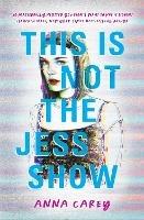 This Is Not the Jess Show - Anna Carey - cover
