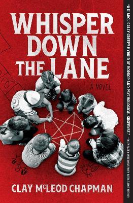 Whisper Down the Lane: A Novel - Clay Chapman - cover