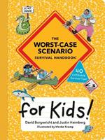 The Worst-Case Scenario Survival Handbook for Kids