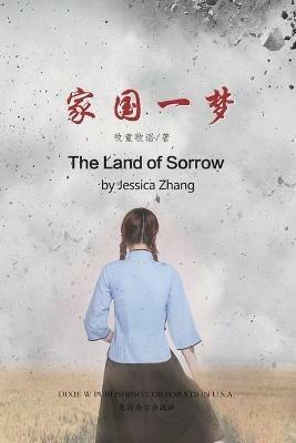 The Land of Sorrow - Jessica Zhang - cover