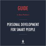 Guide to Steve Pavlina's Personal Development for Smart People by Instaread