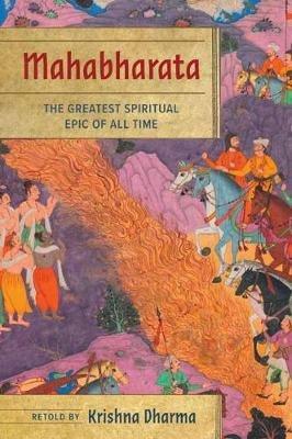 Mahabharata: The Greatest Spiritual Epic of All Time - Krishna Dharma - cover